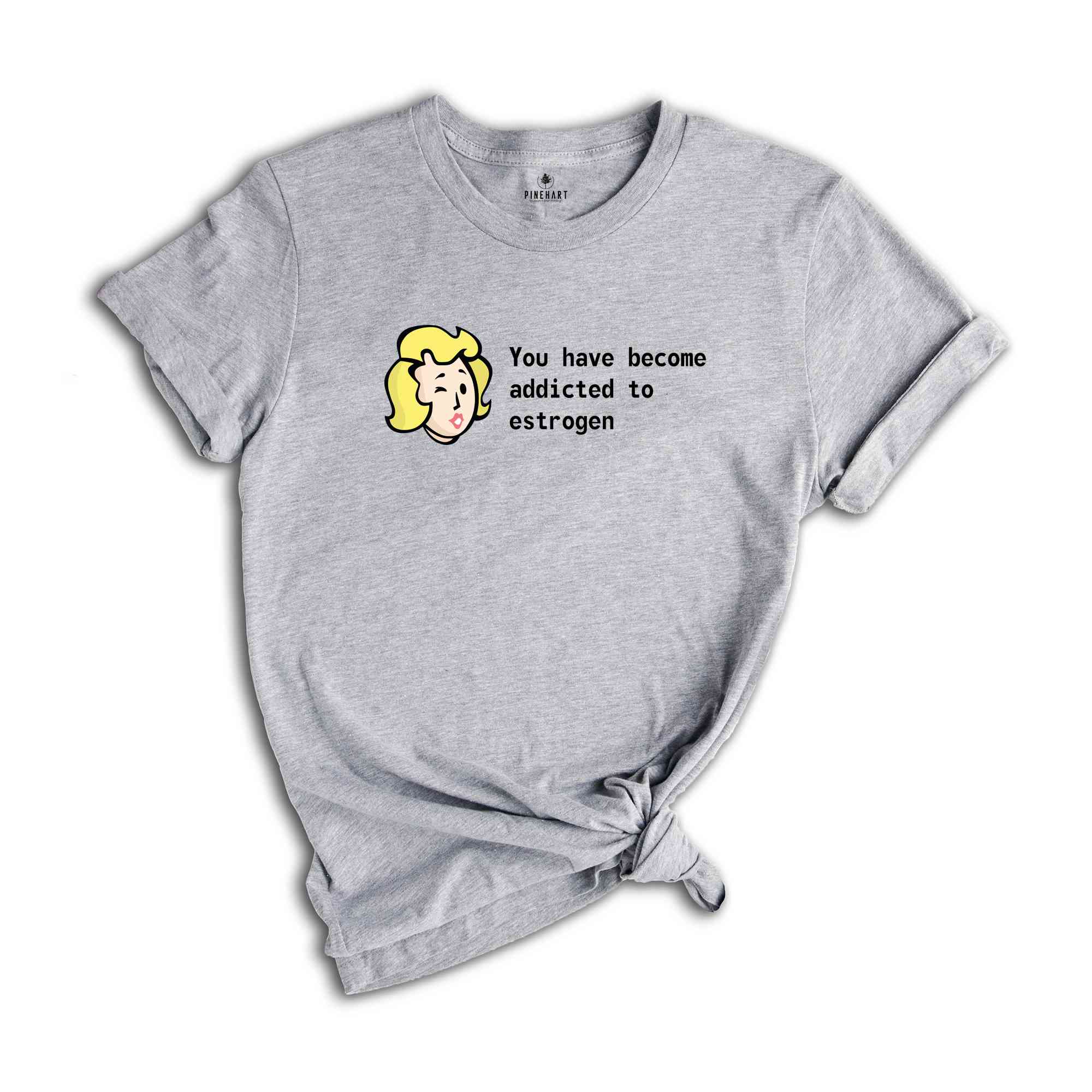 You Have Become Addicted to Estrogen Shirt, Funny Fallout Meme, LGBT Gamer Shirt, Trans Gamer Gift, Fallout Fan Tee, Fallout Estrogen Tee