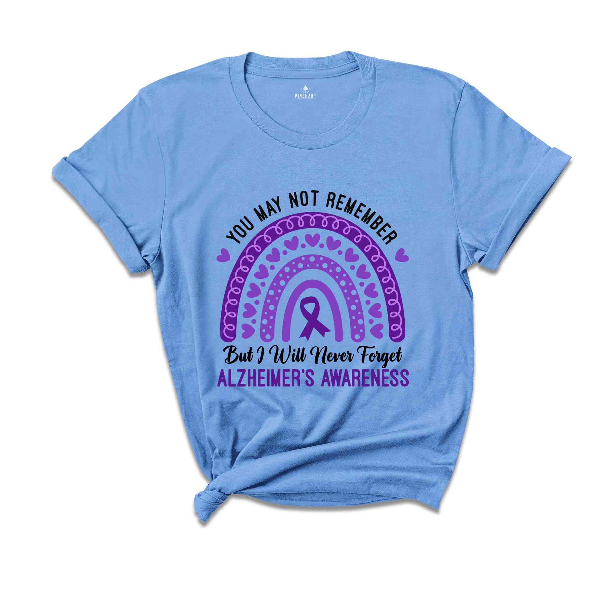 You May Not Remember But I Will Never Forget Alzheimer's Awareness Rainbow Shirt, Alzheimers Disease, Dementia Awareness