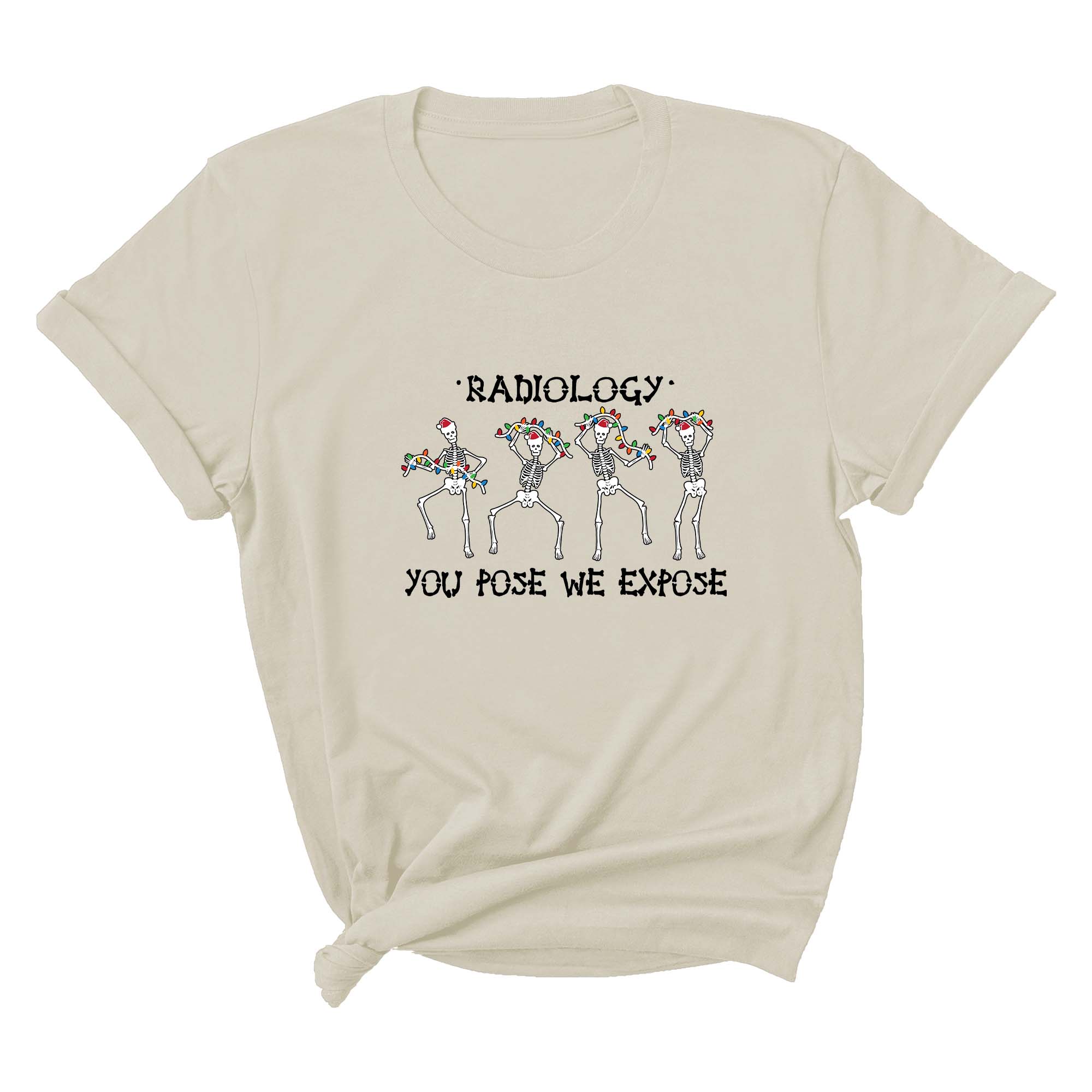 You Pose We Expose T-Shirt, Rad Tech Shirt, Christmas Radiology, Skeleton Dancing T-Shirt, Christmas Shirt, Christmas Sweater