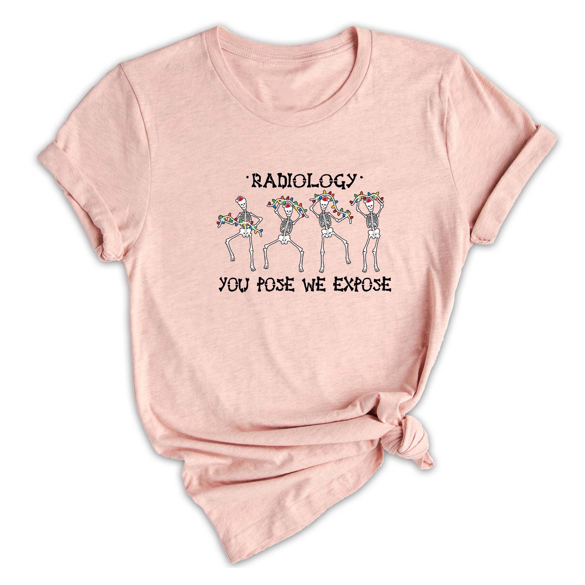 You Pose We Expose T-Shirt, Rad Tech Shirt, Christmas Radiology, Skeleton Dancing T-Shirt, Christmas Shirt, Christmas Sweater