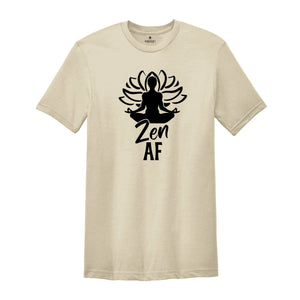 Zen Af Shirt, Funny Meditation Shirt, Gift for Yogi, Zen Buddha Shirt, Namaste Shirt, Funny Yoga Tee, Lotus Flower Shirt, Meditation Gift