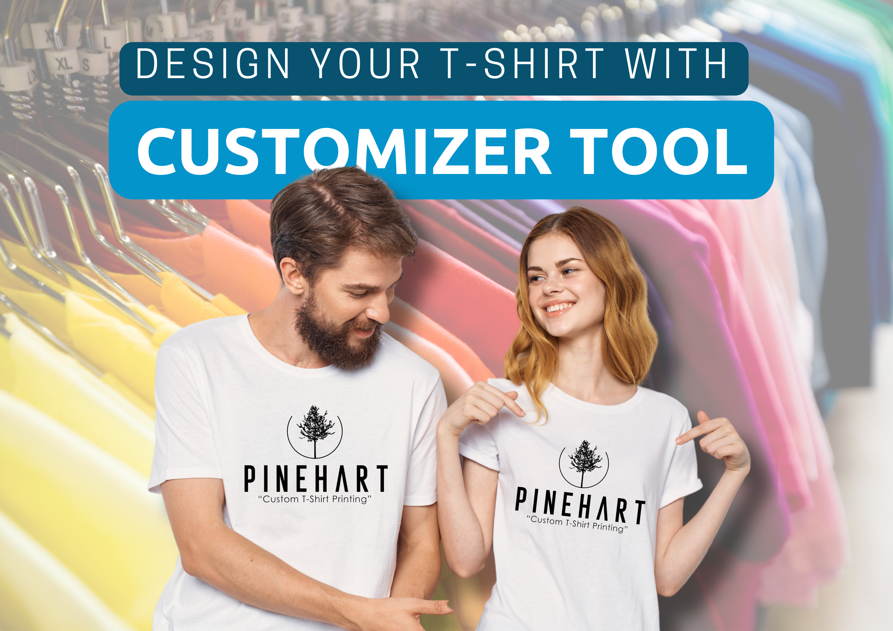 Design Your T-Shirt with Pinehart’s Perfect Customizer Tool in 6 Steps